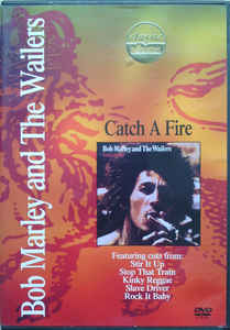 Classic Albums: Catch A Fire - Bob Marley & The Wailers ‎