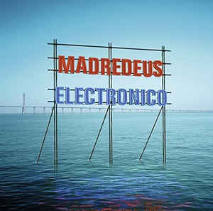 Electronico - Madredeus