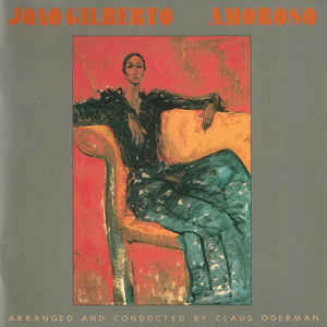 Amoroso - João Gilberto