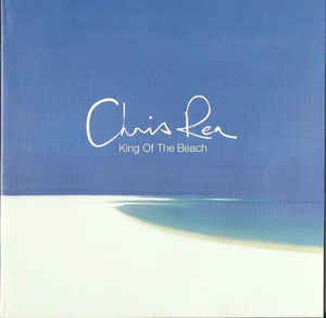 King Of The Beach - Chris Rea