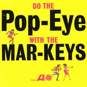 Do The Pop-Eye - The Mar-Keys