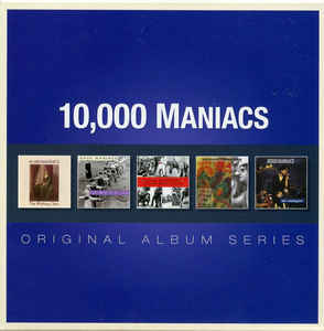 Original Album Series - 10,000 Maniacs