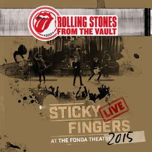 Sticky Fingers Live At The Fonda Theatre - The Rolling Stones