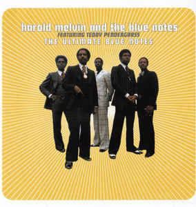 The Ultimate Blue Notes - Harold Melvin And The Blue Notes Featuring Teddy Pendergrass