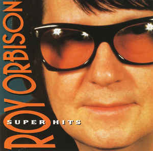 Super Hits - Roy Orbison