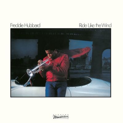 Ride Like the Wind - Freddie Hubbard