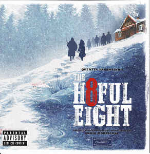 Quentin Tarantino's The H8ful Eight - Ennio Morricone , Quentin Tarantino