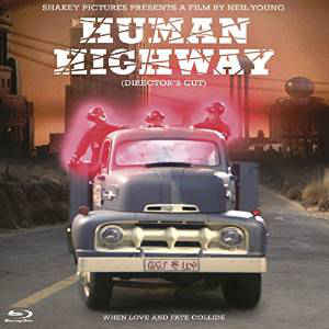 Human Highway (Director's Cut) - Neil Young