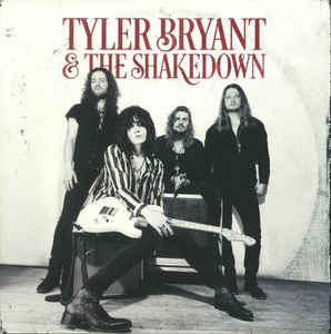 Tyler Bryant & The Shakedown - Tyler Bryant & The Shakedown