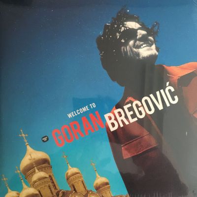 Welcome To Goran Bregović - Goran Bregović