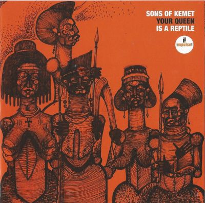 Your Queen Is A Reptile - Sons Of Kemet