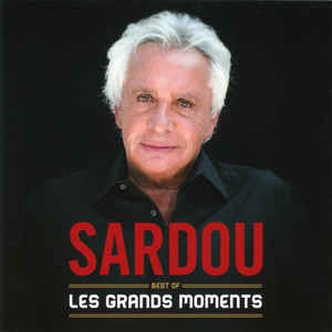 Best Of Les Grands Moments - Michel Sardou