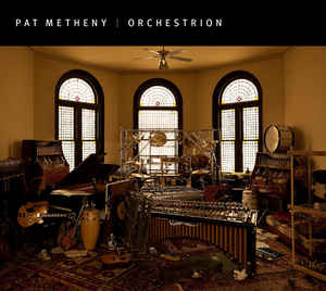 Orchestrion - Pat Metheny