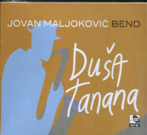 Duša Tanana - Jovan Maljoković Band