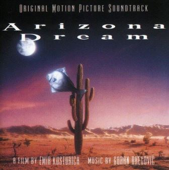 Arizona Dream  - Goran Bregović