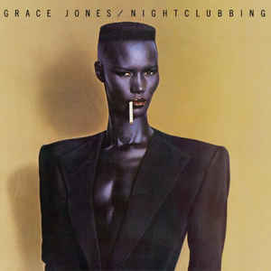 Nightclubbing - Grace Jones