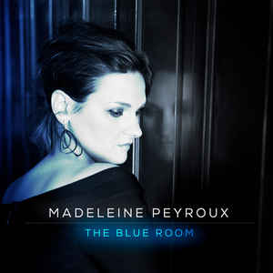 The Blue Room - Madeleine Peyroux