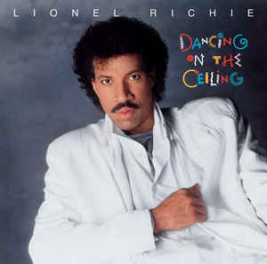 Dancing On The Ceiling - Lionel Richie