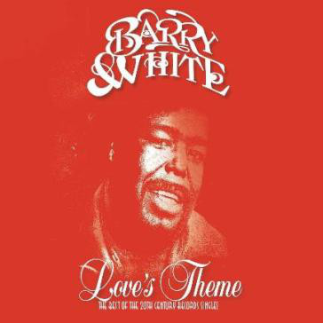 Love's Theme, The Best Of The 20th Century Records Singlesy - Barry White ‎