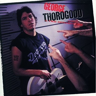 Born To Be Bad - George Thorogood