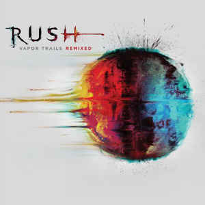 Vapor Trails Remixed - Rush