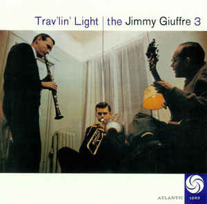 Trav'lin' Light - The Jimmy Giuffre 3