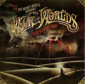 Highlights From Jeff Wayne's Musical Version Of The War Of The Worlds - The New Generation - Jeff Wayne
