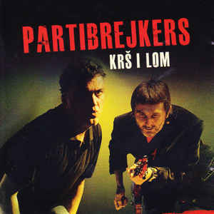 Krš I Lom - Partibrejkers