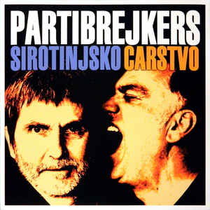 Sirotinjsko Carstvo - Partibrejkers