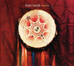 Twelve - Patti Smith
