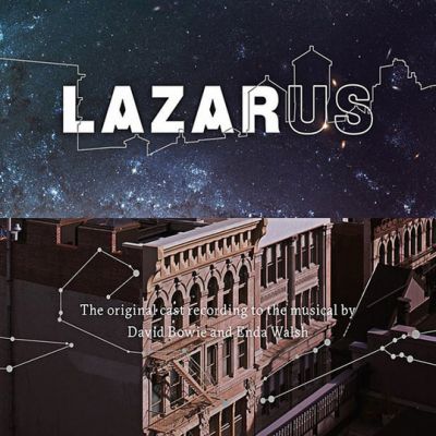Lazarus - Original New York Cast, David Bowie, Enda Walsh
