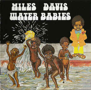 Water Babies - Miles Davis