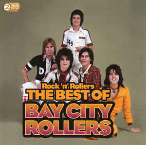 Rock 'N' Rollers: The Best Of Bay City Rollers - Bay City Rollers