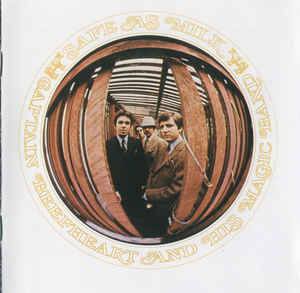 Safe As Milk - Captain Beefheart And His Magic Band