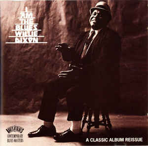 I Am The Blues - Willie Dixon