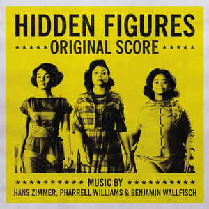 Hidden Figures - Original Score - Benjamin Wallfisch, Pharrell Williams, Hans Zimmer