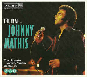 The Real... Johnny Mathis - Johnny Mathis