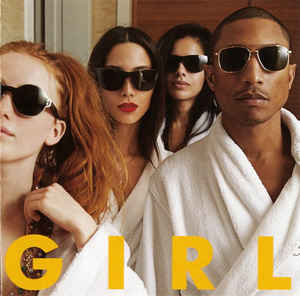 G I R L - Pharrell Williams