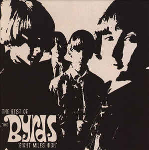 Eight Miles High - The Best Of The Byrds - The Byrds