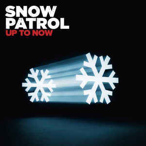 Up To Now - Snow Patrol