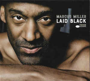 Laid Black - Marcus Miller