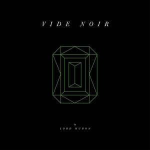 Vide Noir - Lord Huron