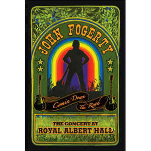 Comin' Down The Road The Concert At The Royal Albert Hall - John Fogerty