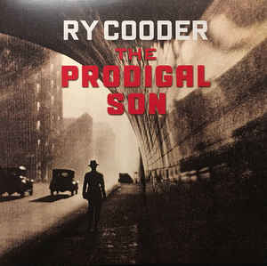 The Prodigal Son - Ry Cooder ‎