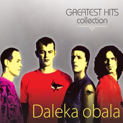 Greatest Hits Collection - Daleka obala