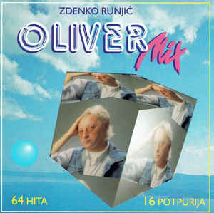 Oliver Mix - Oliver Dragojević & Zdenko Runjić ‎