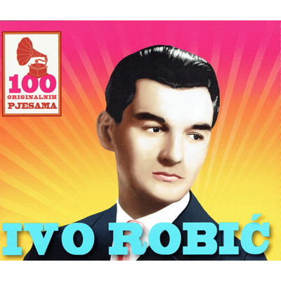 100 Originalnih Pjesama - Ivo Robić