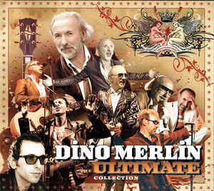 The Ultimate Collection - Dino Merlin