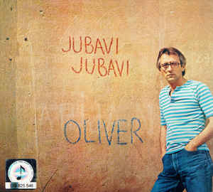 Jubavi, Jubavi - Oliver Dragojević