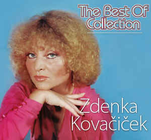The Best Of Collection - Zdenka Kovačiček